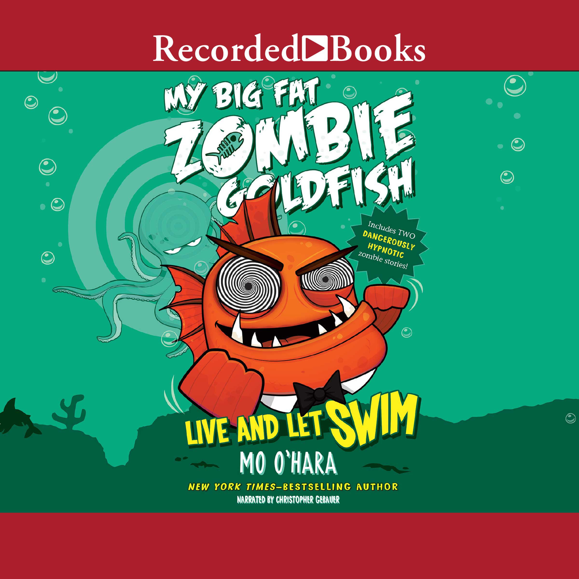 Cover art for My Big Fat Zombie Goldfish: Live and Let Swim