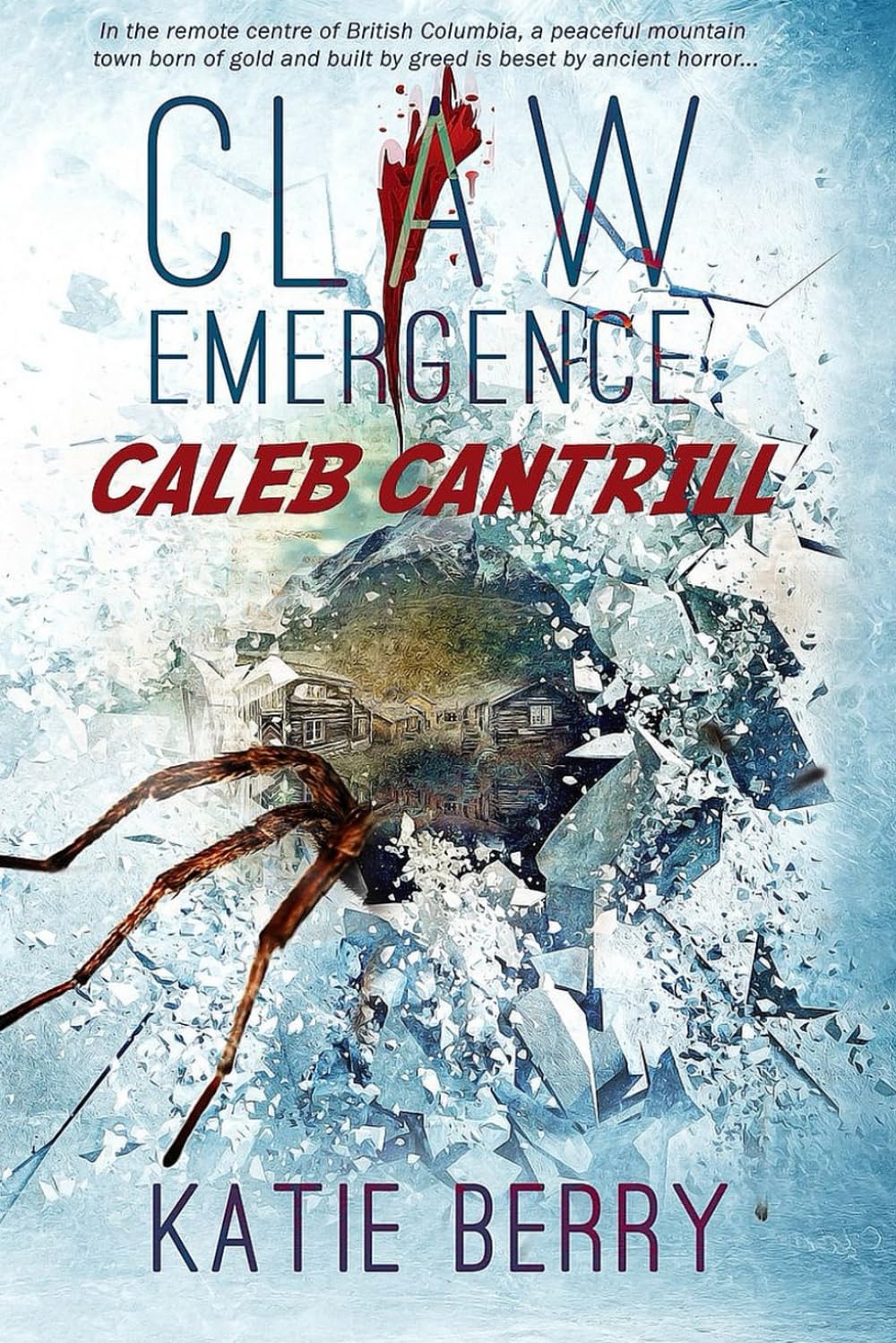 CLAW: Emergence - Caleb Cantrill: Tales from Lawless -- A Novelette