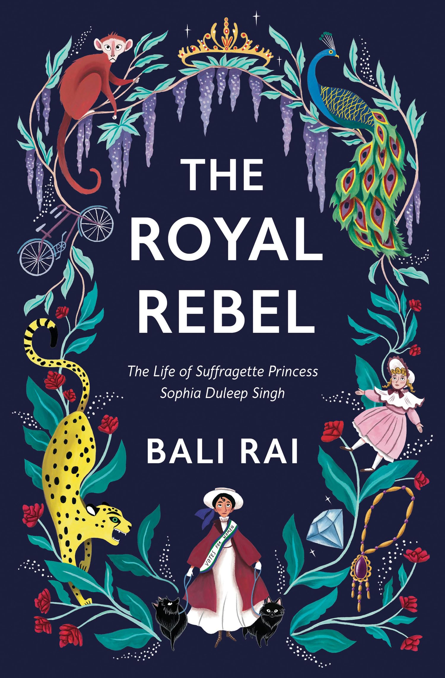 The Royal Rebel: The Life of Suffragette Princess Sophia Duleep Singh: The incredible true story of rebel, princess and suffragette Princess Sophia Duleep Singh (Dyslexia-friendly)