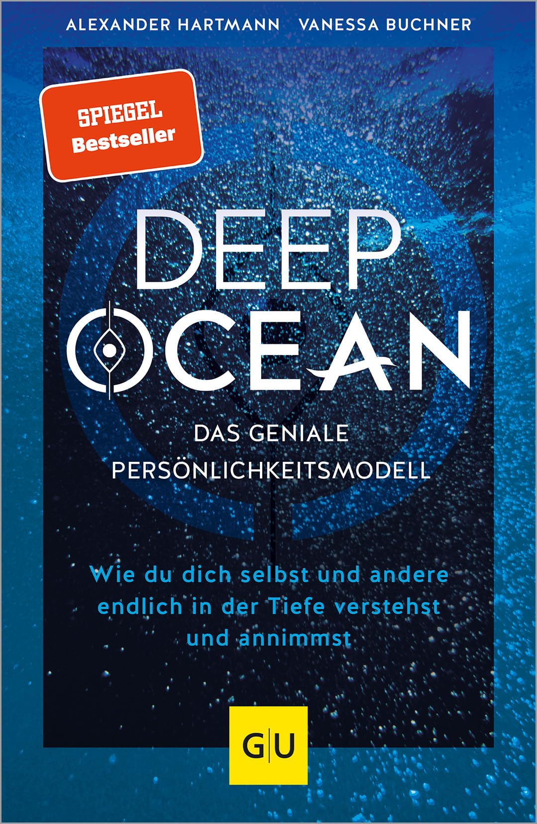 DEEP OCEAN - das geniale Persönlichkeitsmodell: Persönlichkeitsentwicklung mit dem O.C.E.A.N.-Modell – Wissenschaftlich fundiert und praxisnah (Lebenshilfe Potenzialentfaltung)