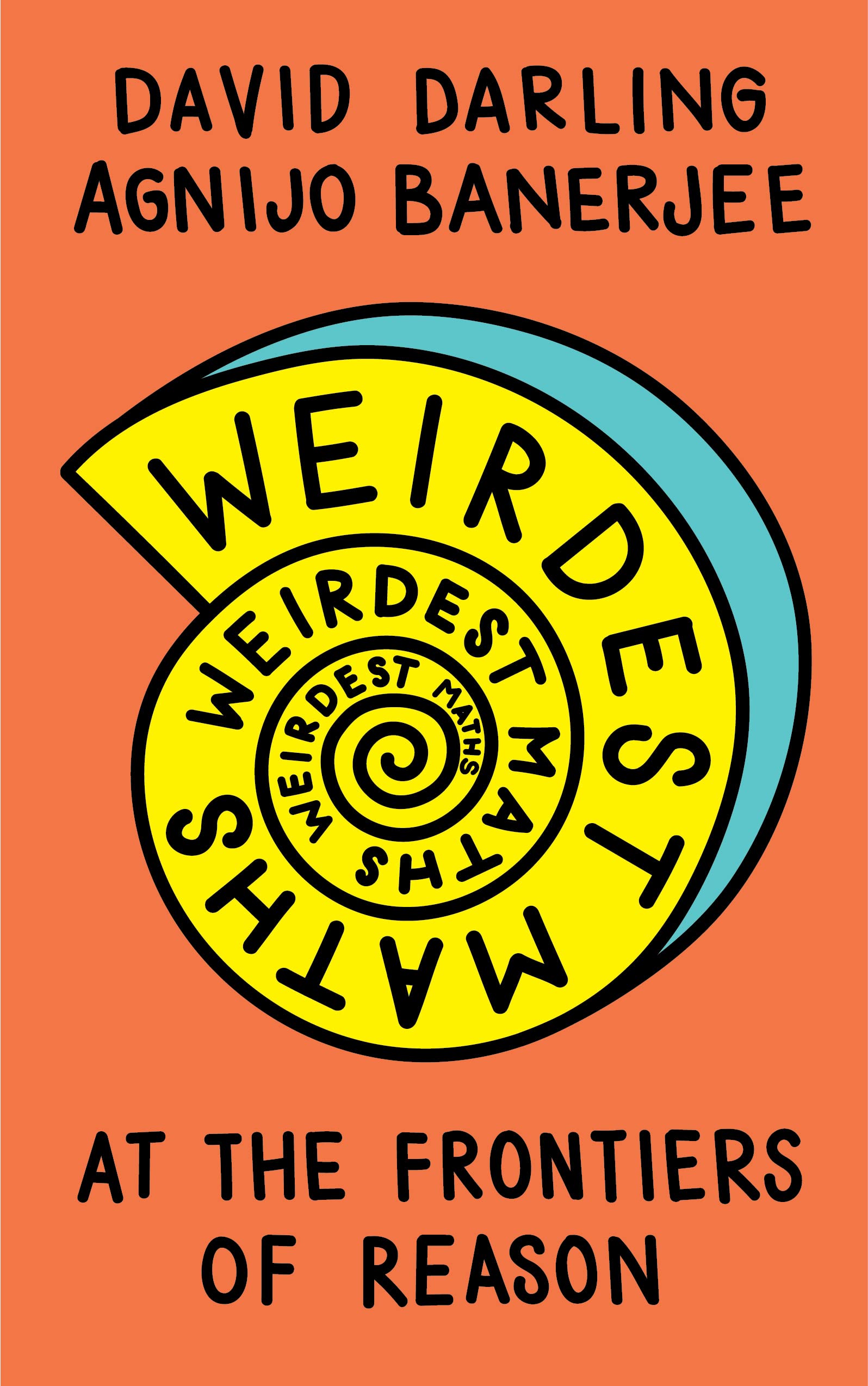 Weirdest Maths by David Darling, Agnijo Banerjee - 9781786078056