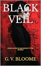 BLACK VEIL : Some Secrets Are Meant To Be Buried...