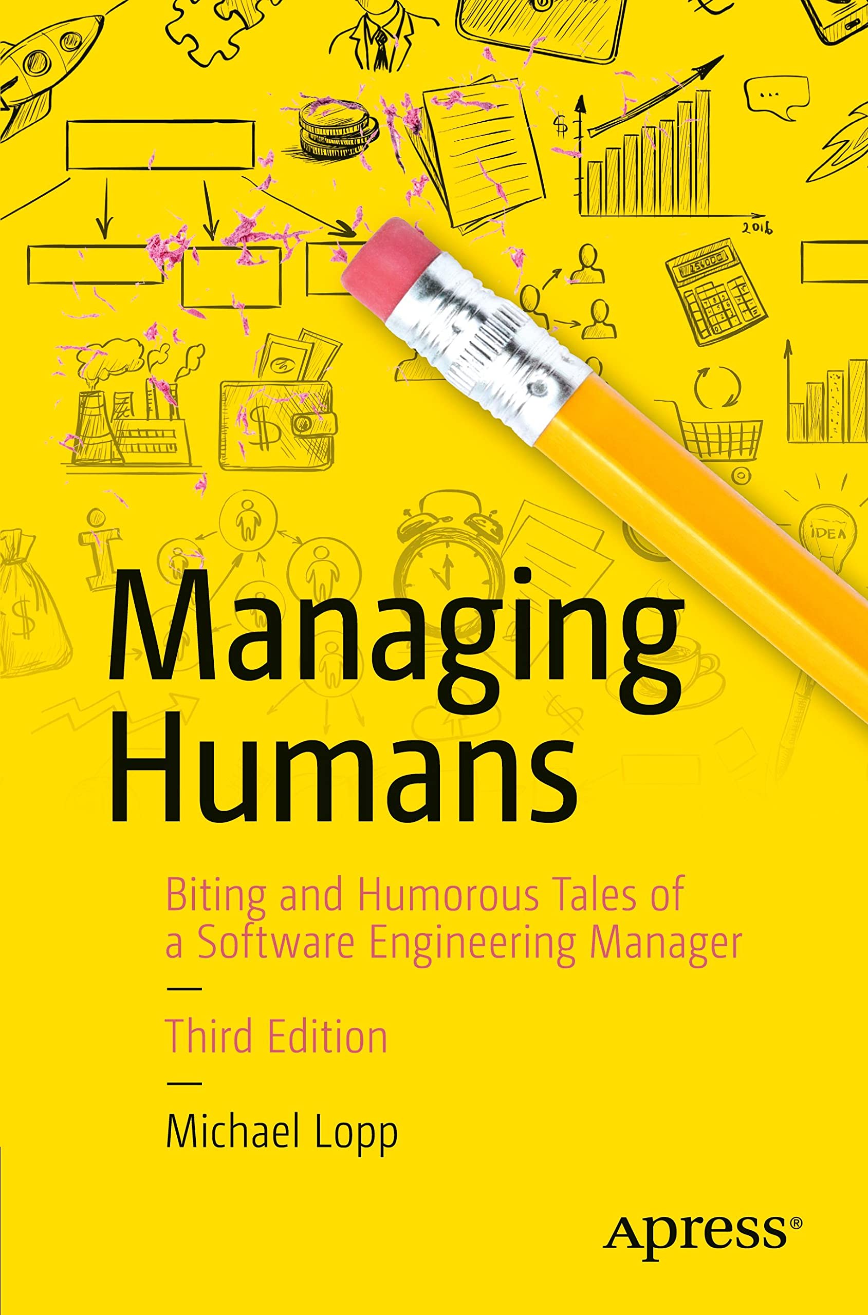 Managing Humans: Biting and Humorous Tales of a Software Engineering Manager Tapa blanda – 26 julio 2016