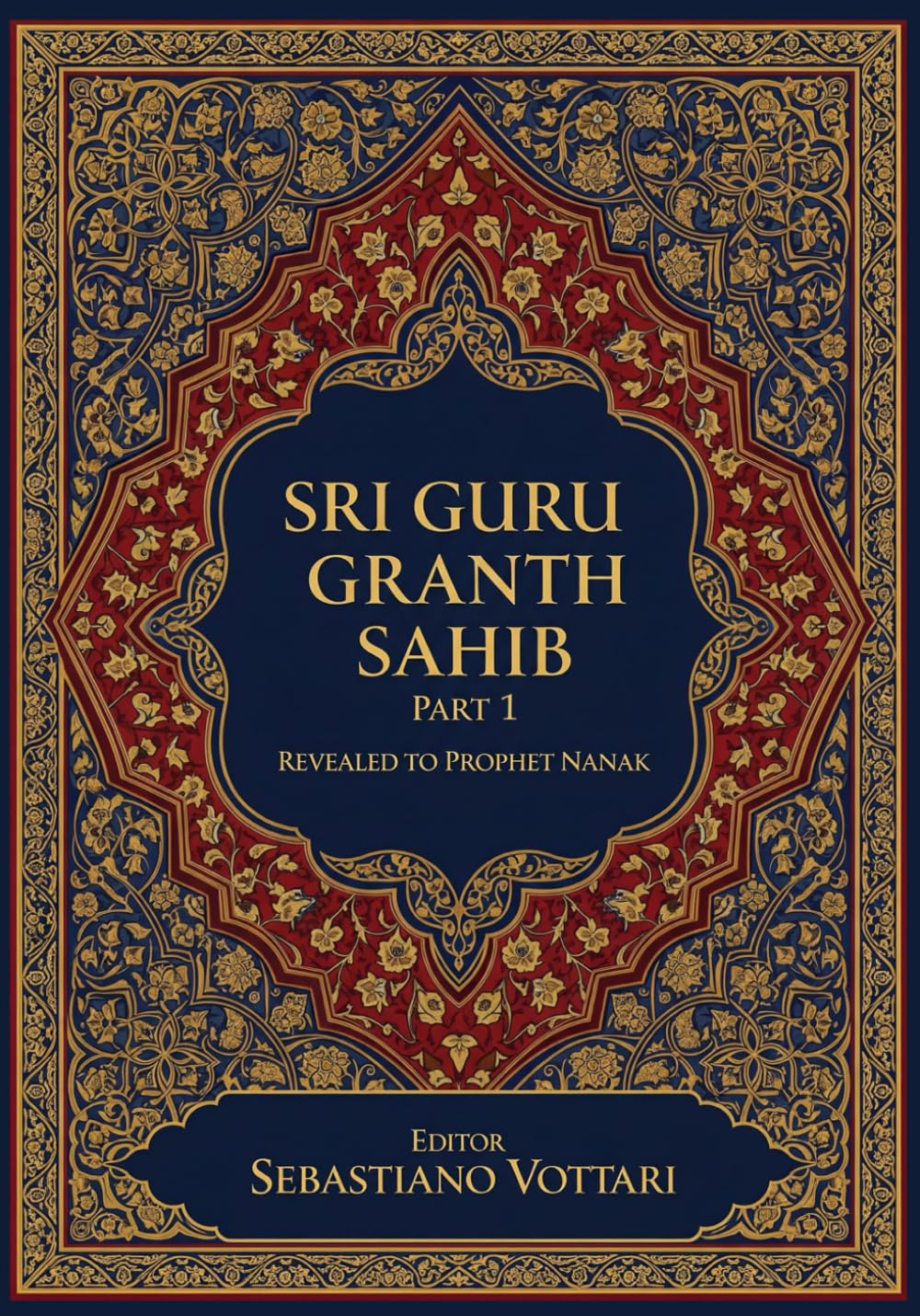 Sri Guru Granth Sahib: Das monumentale Werk. Edition für Sammler und spirituelle Liebhaber – Heiliger Text in deutscher Sprache