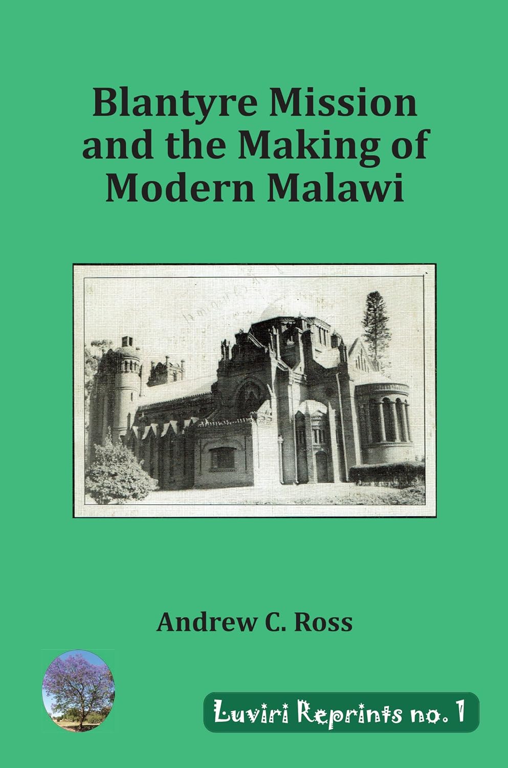 Blantyre Mission and the Making of Moder