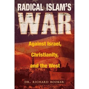 Radical Islam's War Against Israel, Christianity and the West Audiobook by Richard Booker episode artwork