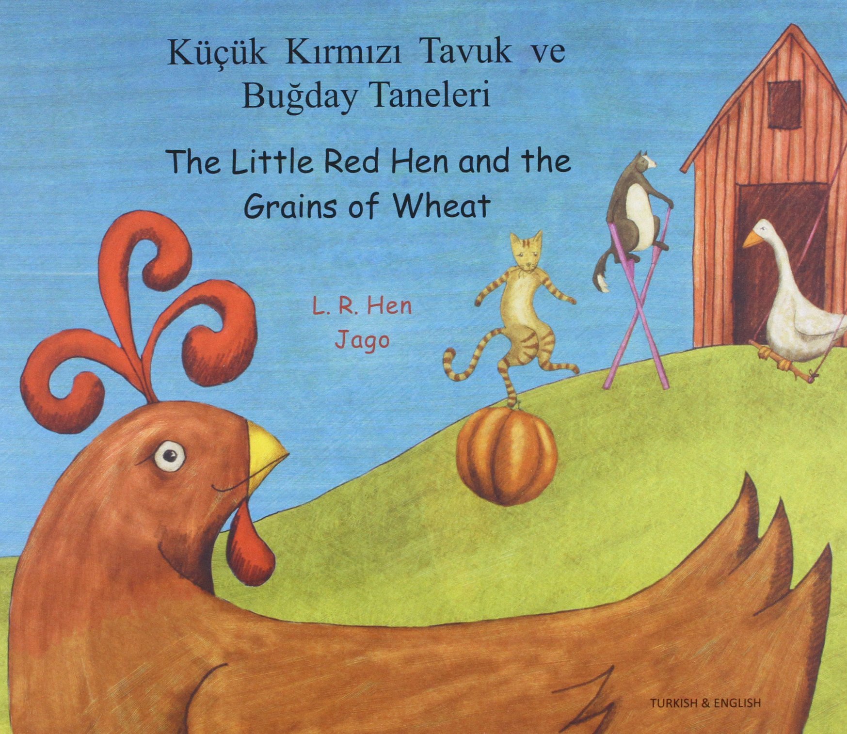 The Little Red Hen and the Grains of Wheat in Turkish and English