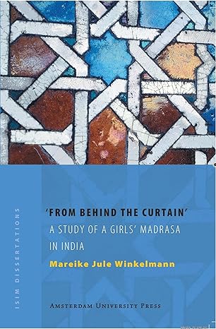 From Behind the Curtain: A Study of a Girls’ Madrasa in India-Wow! eBook