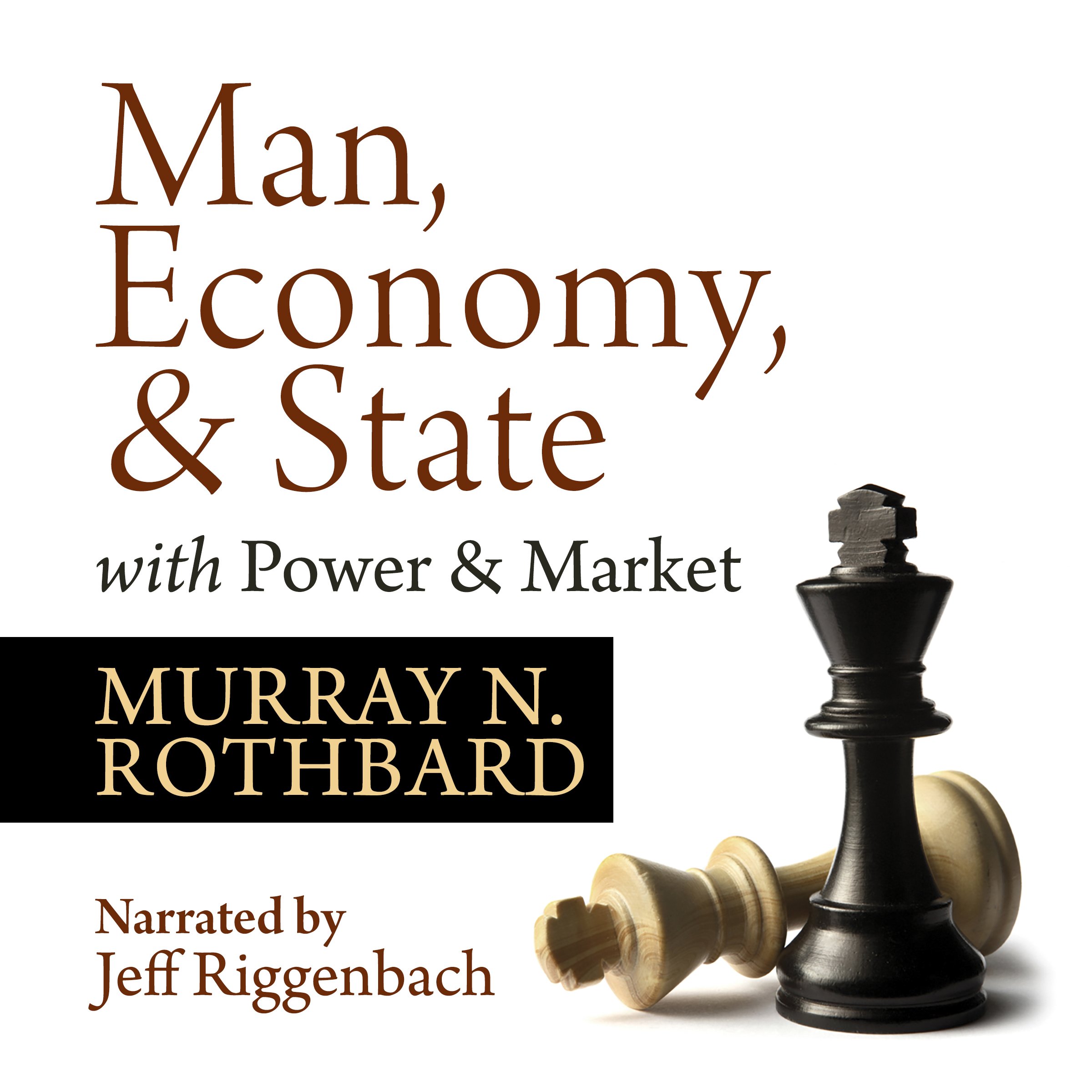 Man, Economy, and State with Power and Market - Scholar's Edition