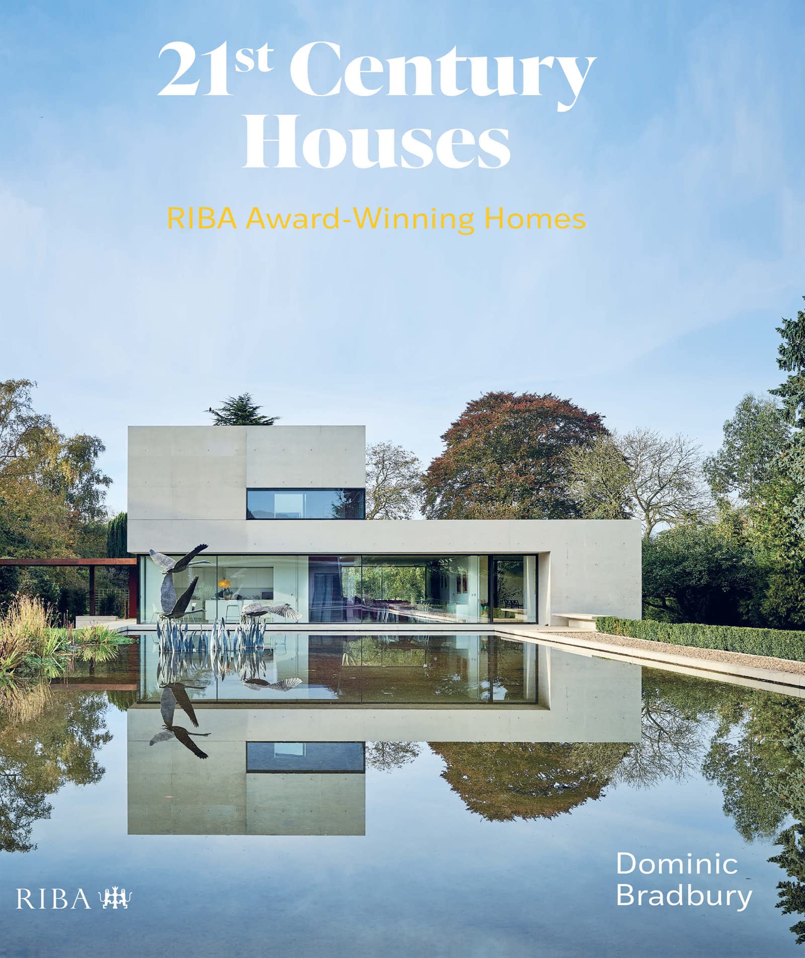 21st Century Houses: RIBA Award-​Winning Homes