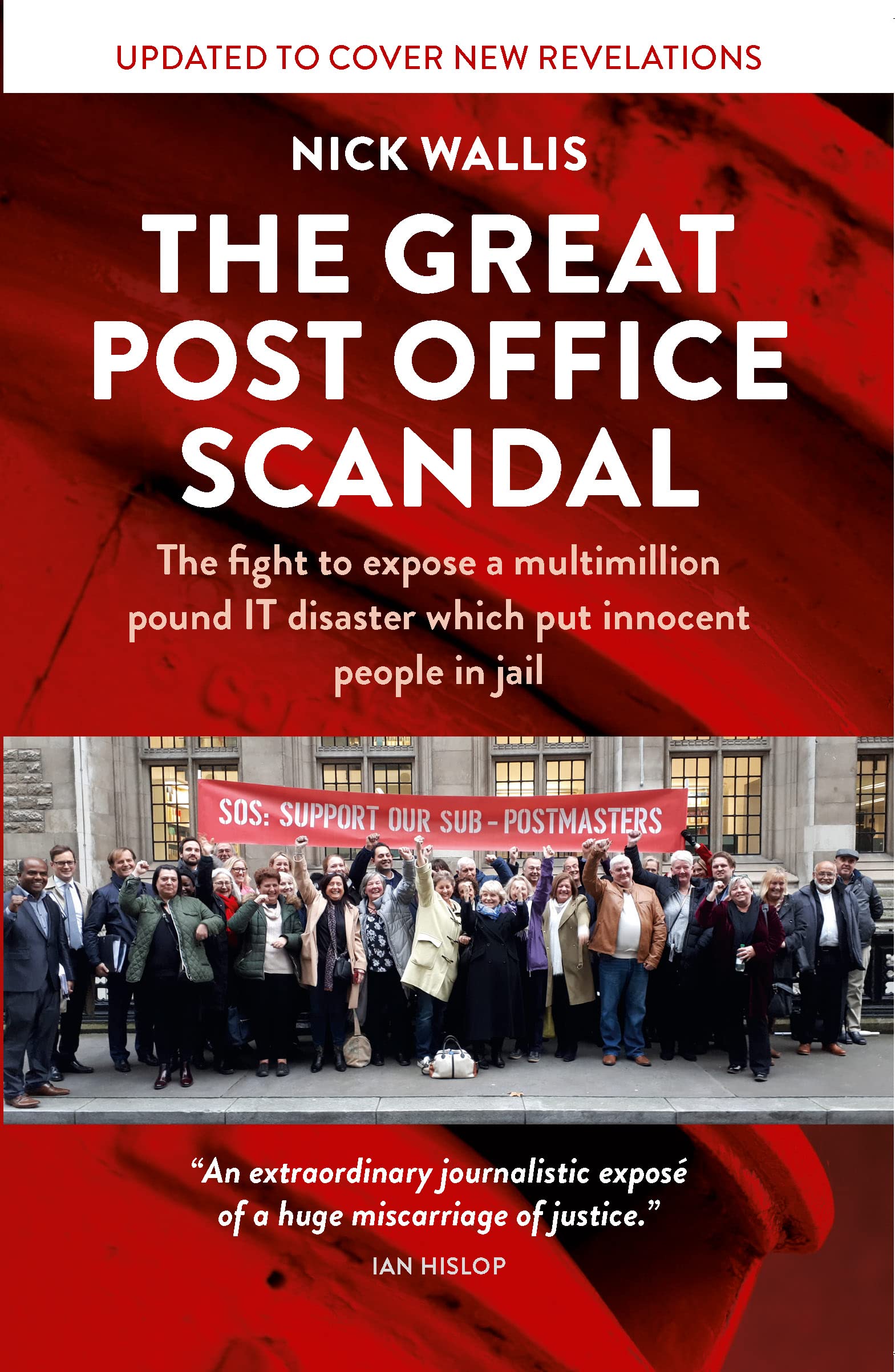 The Great Post Office Scandal: The story of the fight to expose a multimillion pound IT disaster which put innocent people in jail