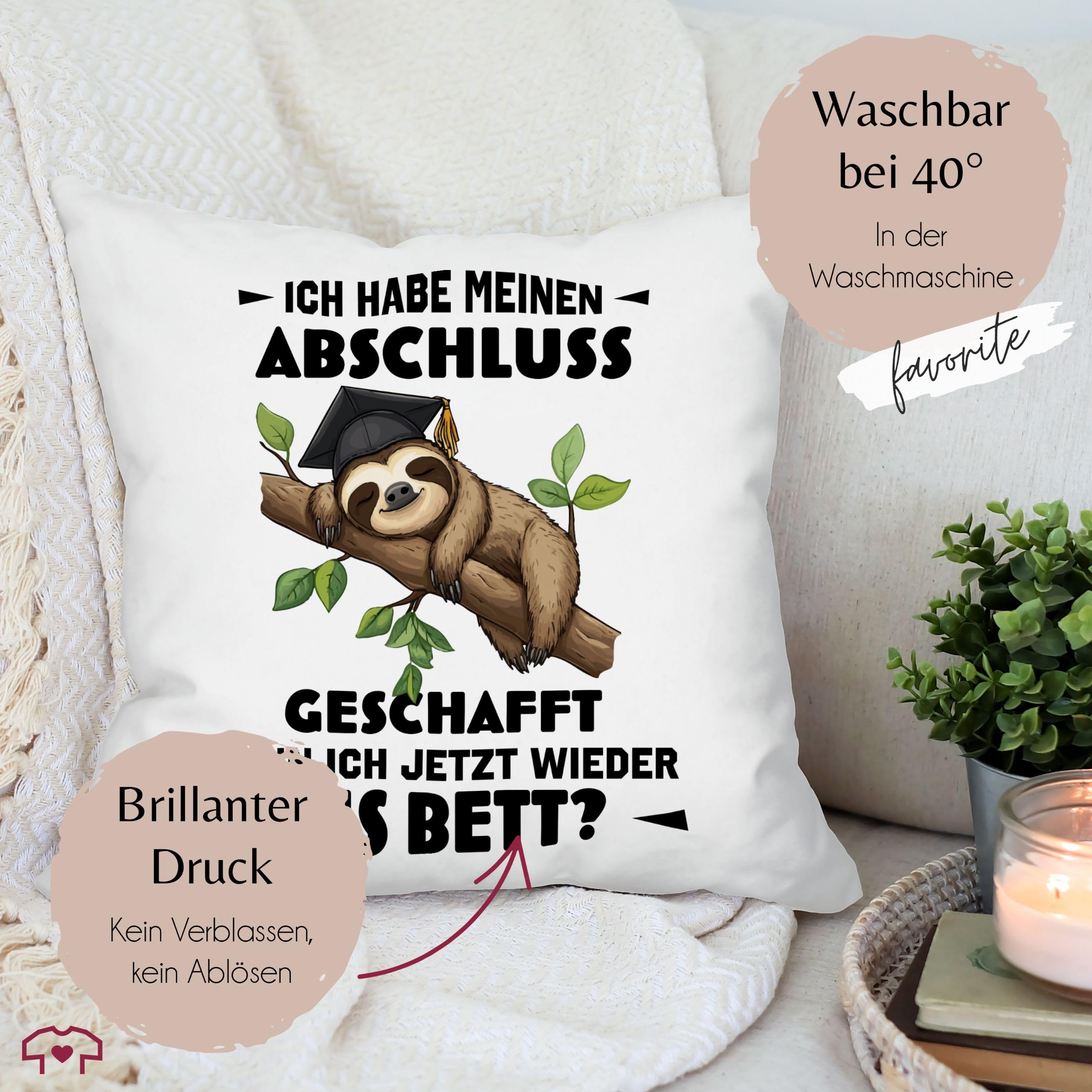 Shirtracer Kissen 40x40 Zierkissen - Ich Habe Meinen Abschluss geschafft Faultier Geschenk Schule Geschenk Schüler I Abschlussgeschenk Schule 10. Klasse - 40 x 40 cm - Weiß