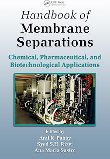 Handbook of Membrane Separations: Chemical, Pharmaceutical, Food, and Biotechnological Applications