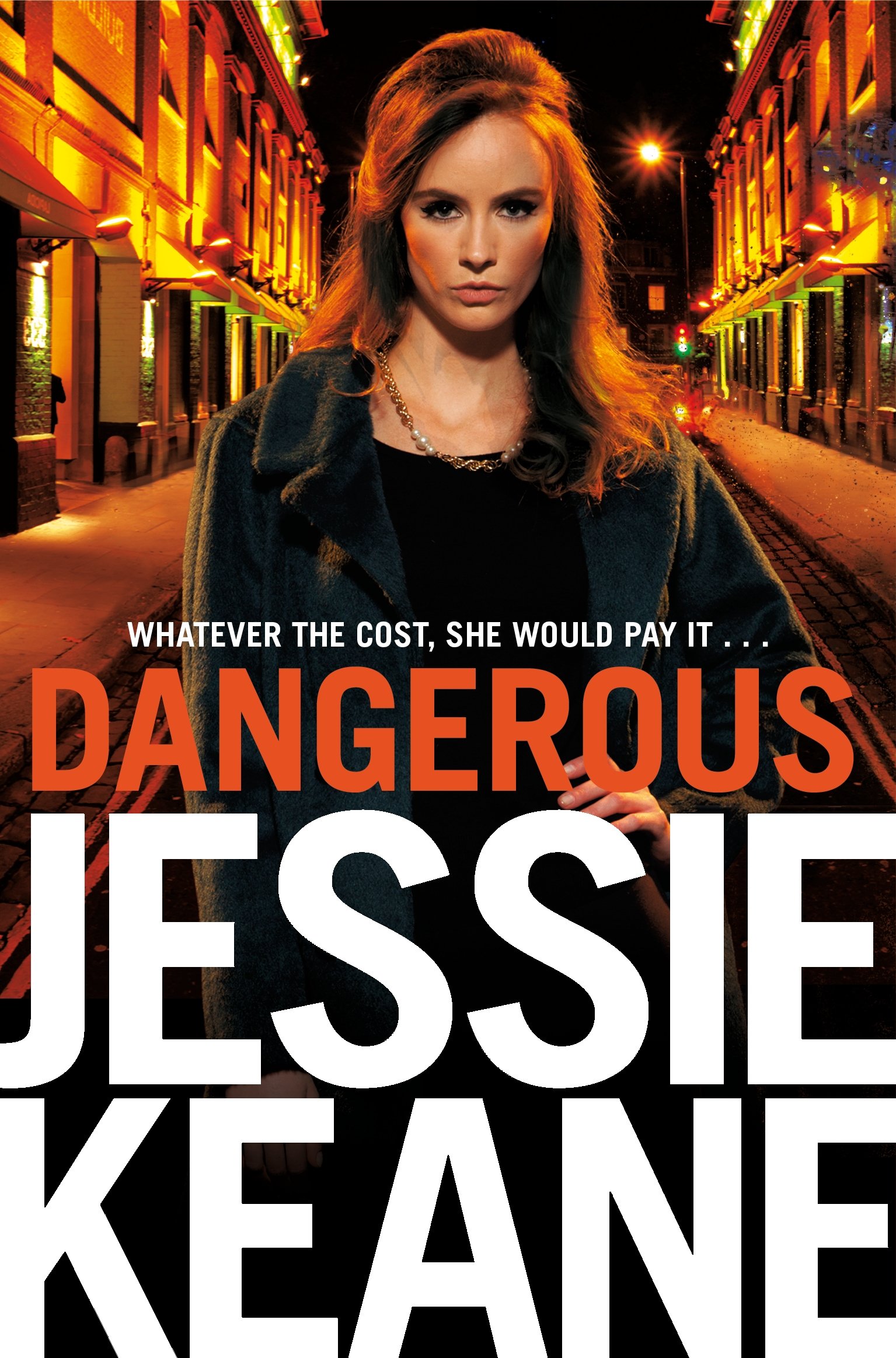Dangerous: The Addictive Bestseller from the Queen of... - Keane, Jessie