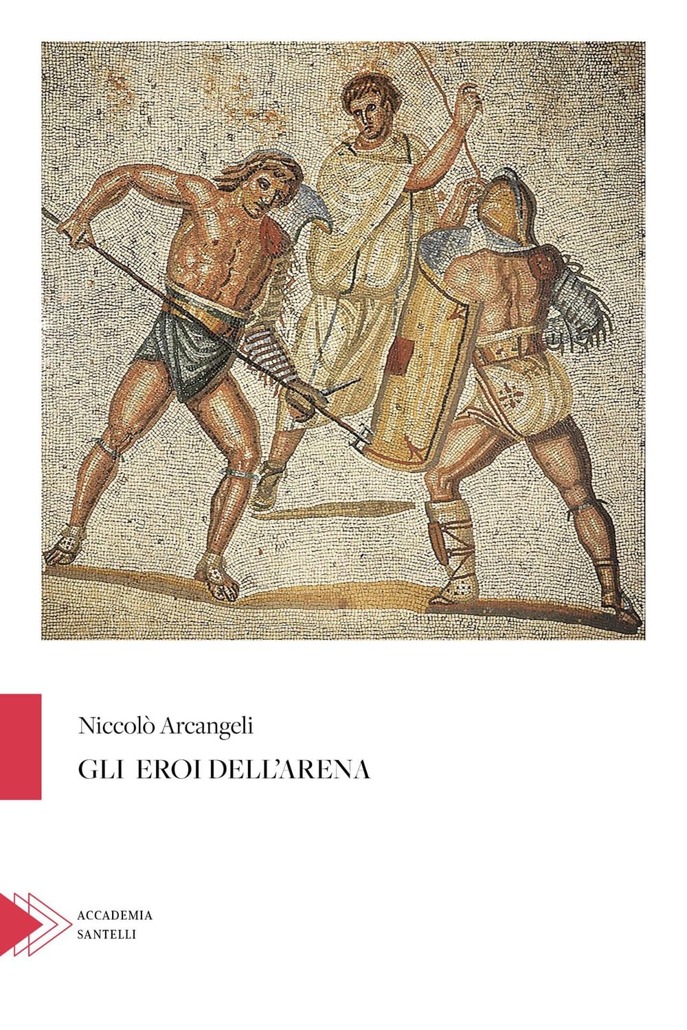 Gli Eroi Dell'arena - 4