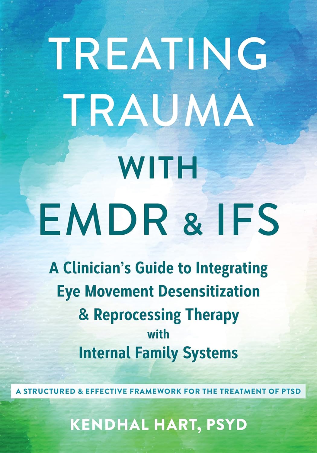 Amazon | Treating Trauma with EMDR and IFS: A Clinician's Guide to ...