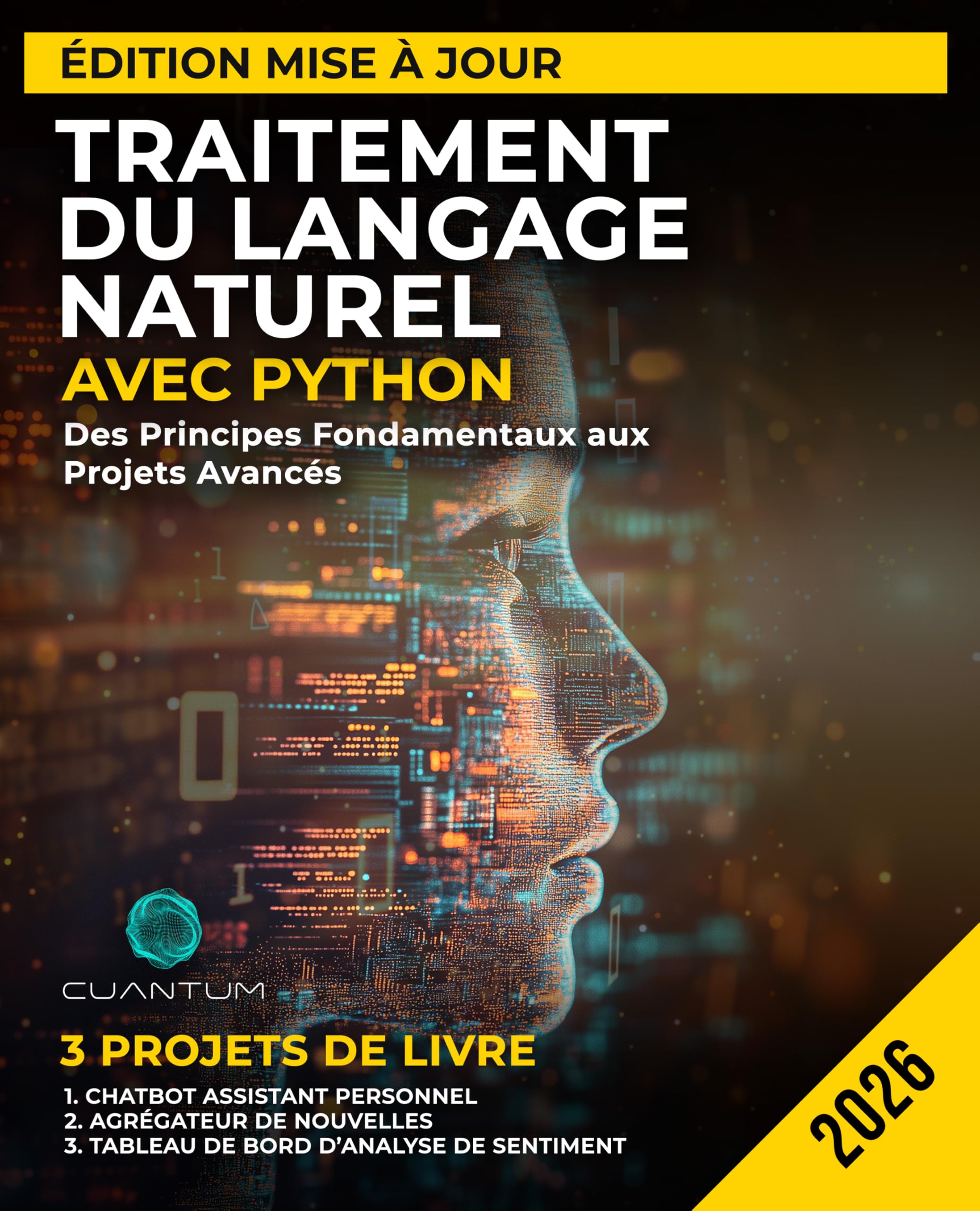 Traitement du Langage Naturel avec Python Édition Mise à Jour: Des Principes Fondamentaux aux Projets Avancés: Maîtriser l'analyse de texte et les modèles d'apprentissage automatique