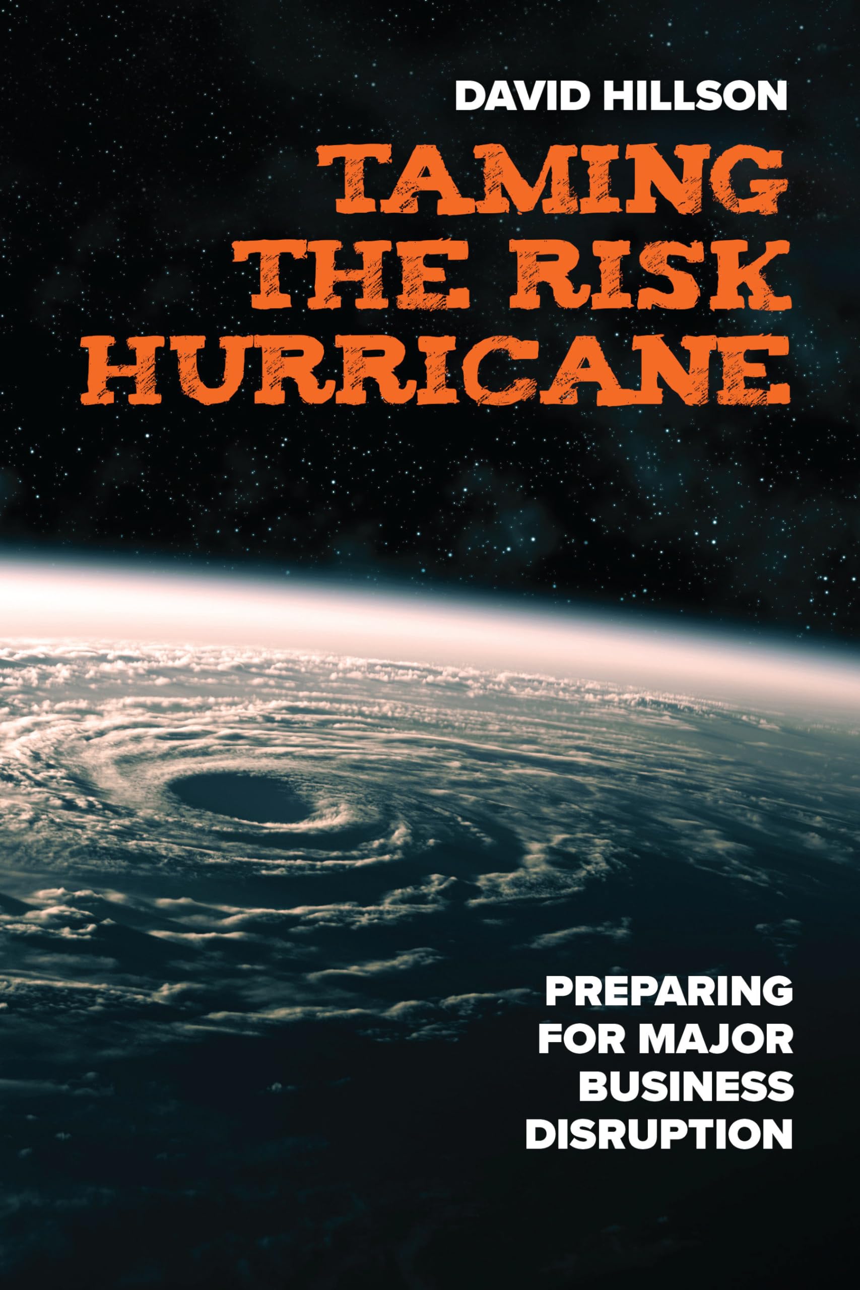 Buy Taming the Risk Hurricane: Preparing for Major Business Disruption — BookShops.in