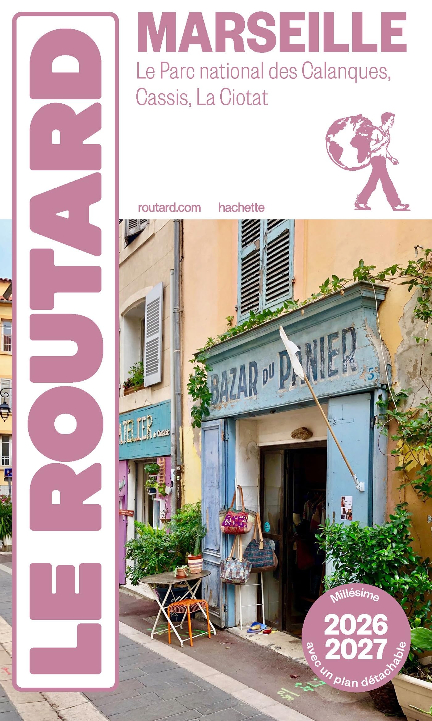 Guide du Routard Marseille 2026/27: Parc national des Calanques, Cassis, La Ciotat