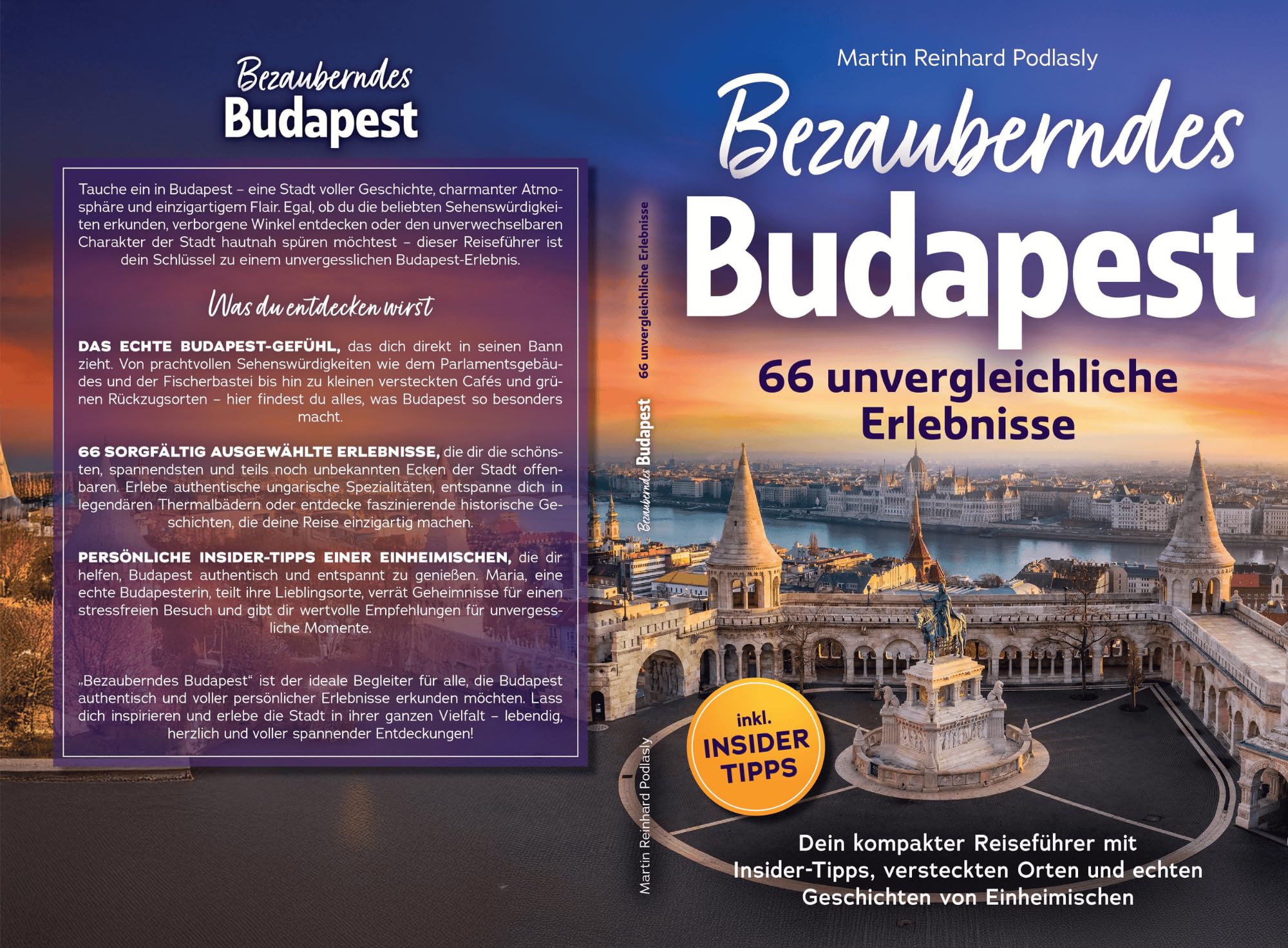 Bezauberndes Budapest - 66 unvergleichliche Erlebnisse Dein kompakter Reiseführer mit Insider-Tipps, versteckten Orten und echten Geschichten von Einheimischen