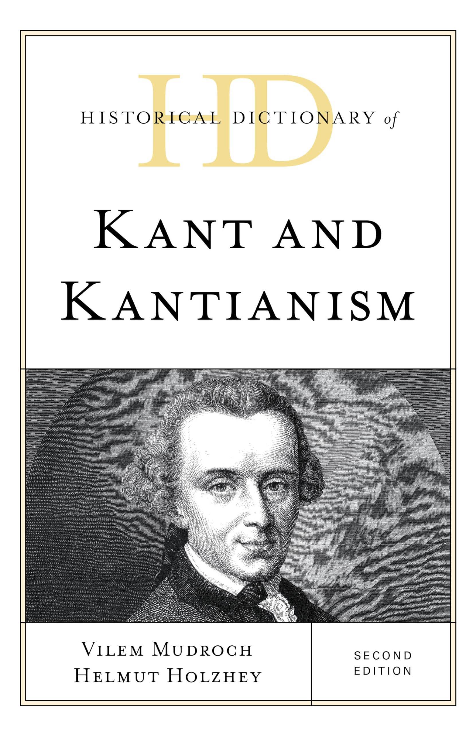 Historical Dictionary of Kant and Kantianism (Historical Dictionaries