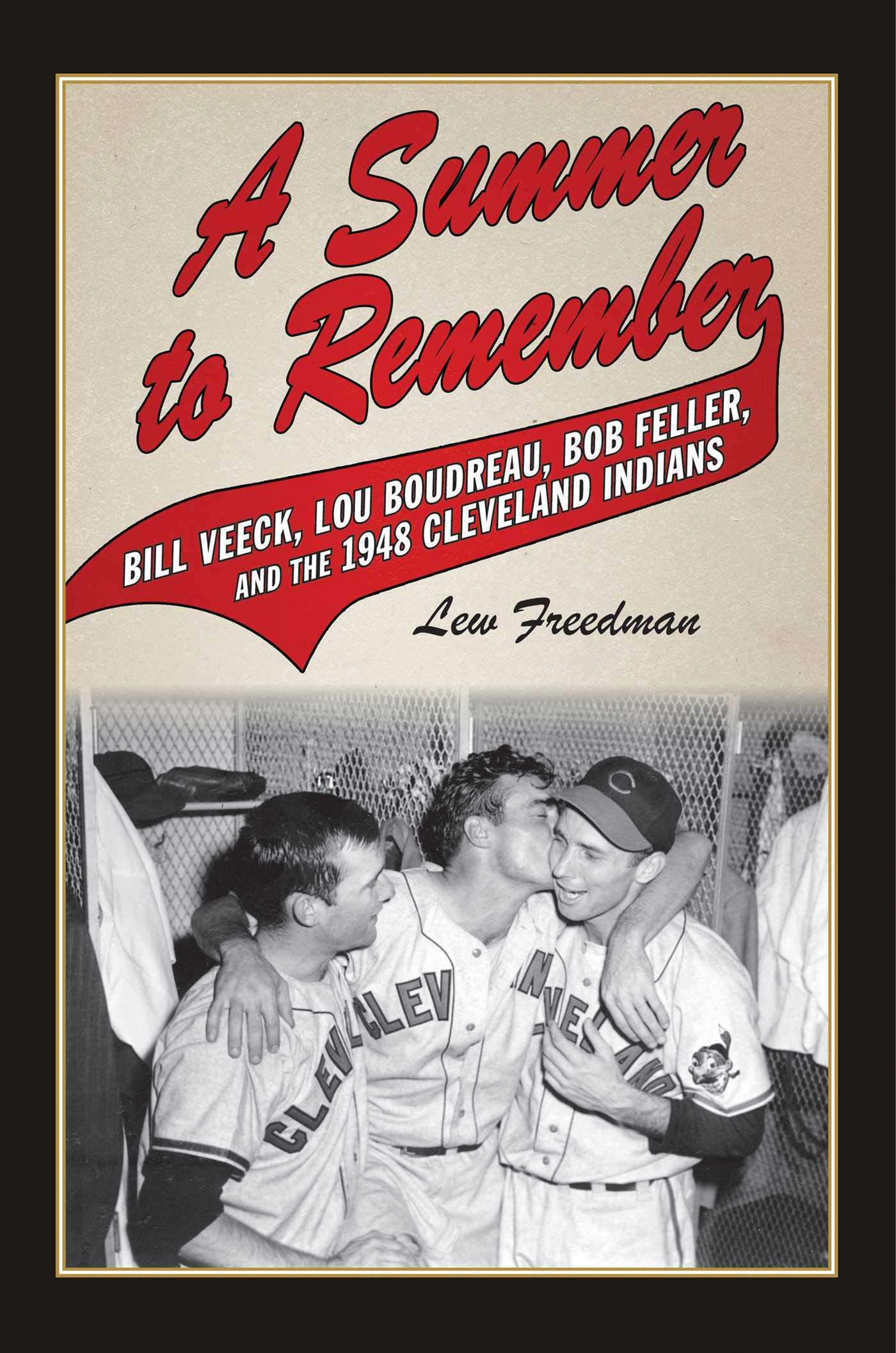 Buy A Summer to Remember: Bill Veeck, Lou Boudreau, Bob Feller, and the 1948 Cleveland Indians — BookShops.in