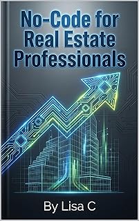 No-Code for Real Estate Professionals (English Edition)
