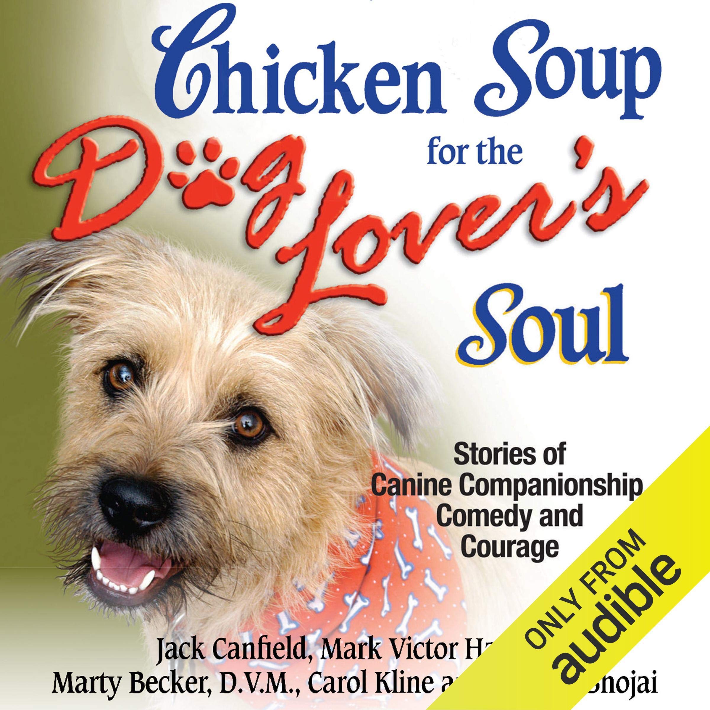 Cover art for Chicken Soup for the Dog Lover's Soul: Stories of Canine Companionship, Comedy and Courage