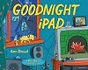 Goodnight iPad: a Parody for the next generation Hardcover – October 27, 2011