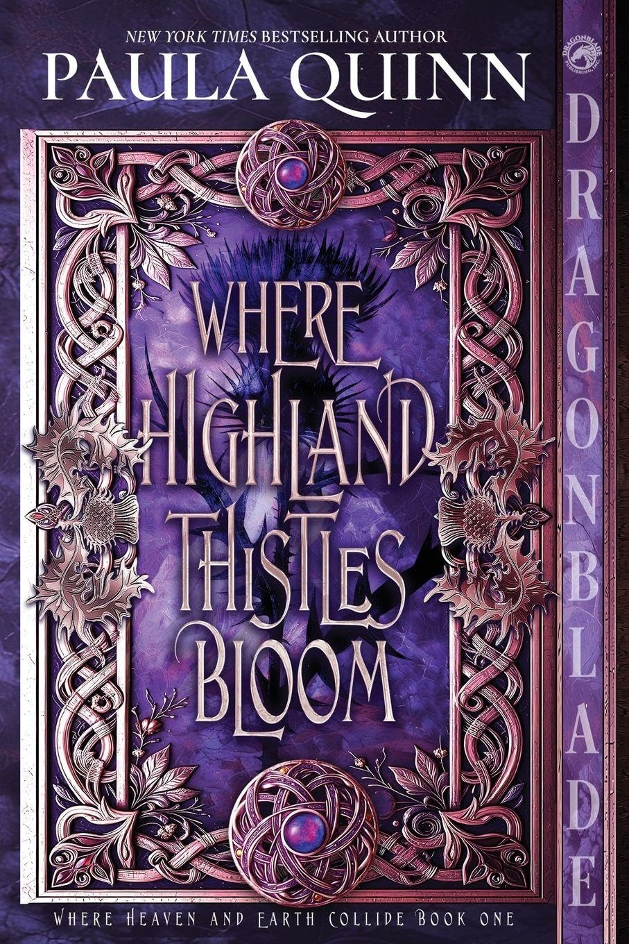 Where Highland Thistles Bloom: A Scottish Historical Romance: 1 (Where Heaven and Earth Collide)