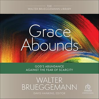 Grace Abounds Audiobook by Walter Brueggemann episode artwork