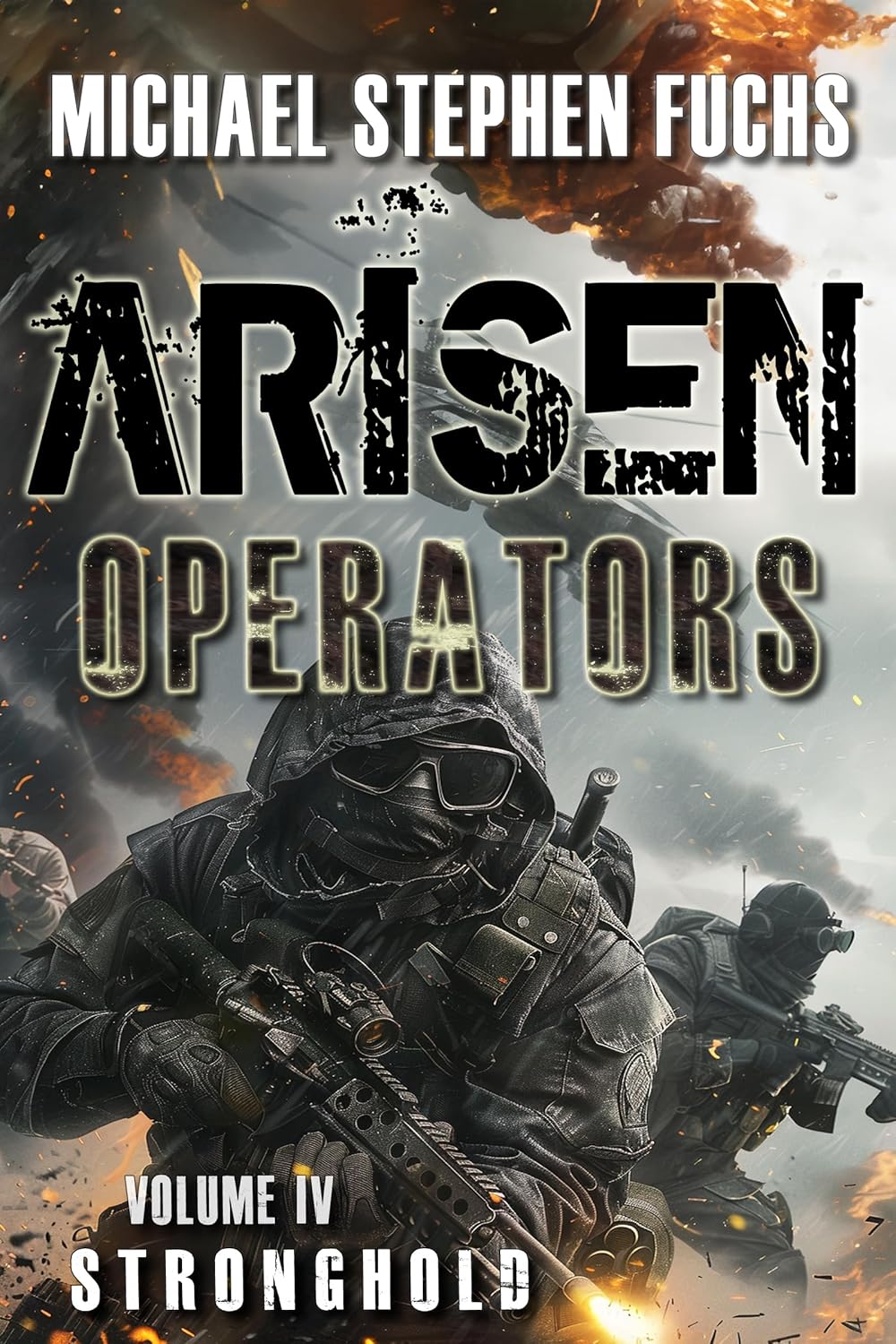 ARISEN : Operators, Volume IV – Stronghold      Kindle Edition