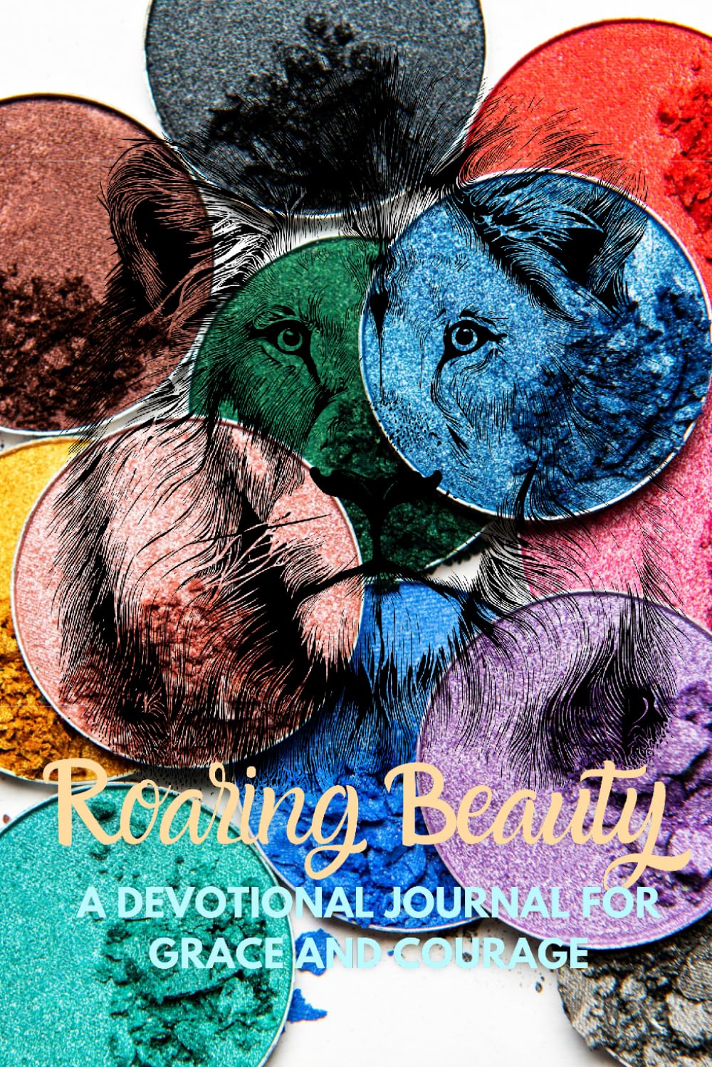 ROARING BEAUTY: A Devotional Journal For Grace and Courage      Paperback – February 23, 2025