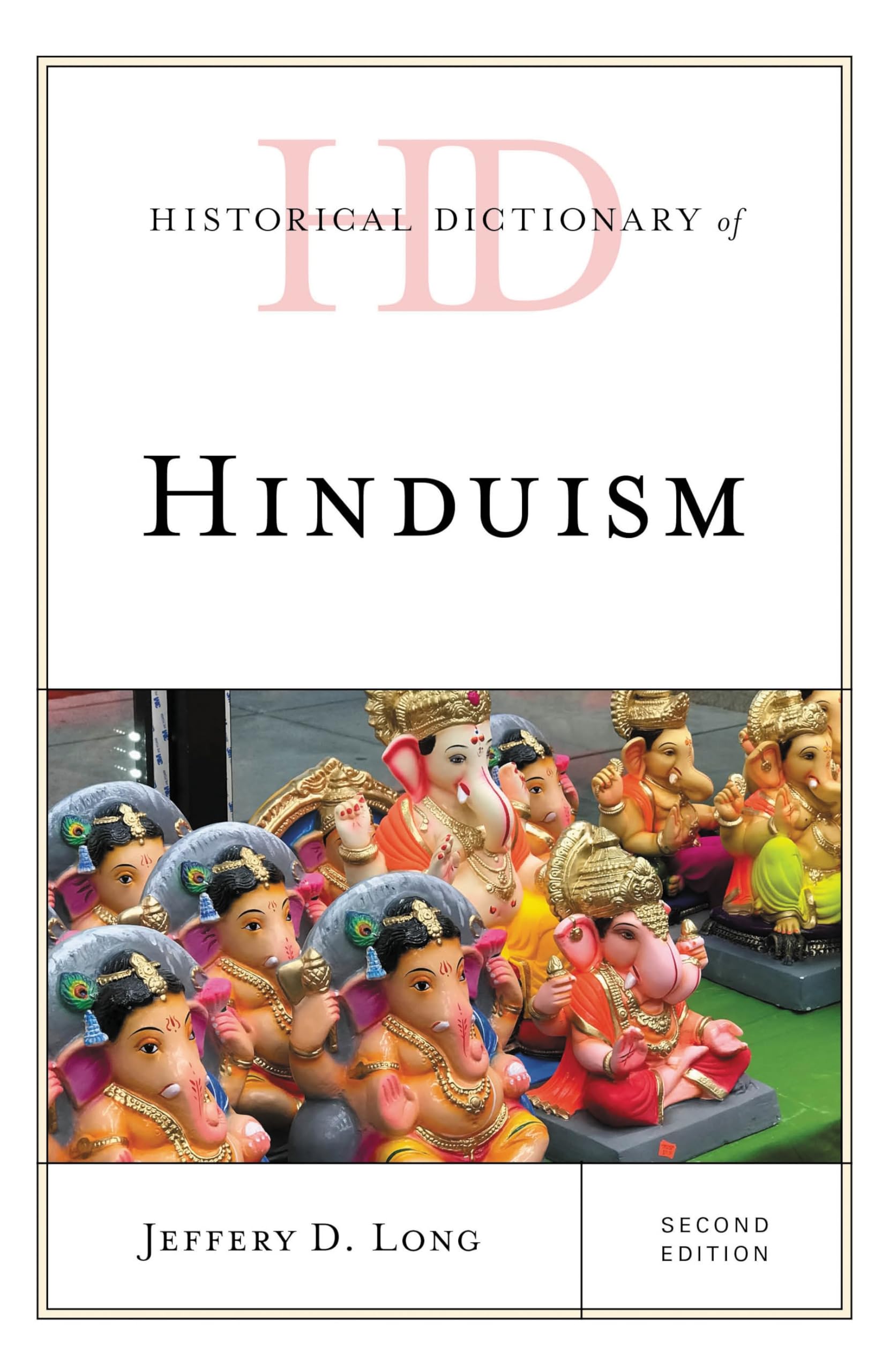 Historical Dictionary of Hinduism (Historical Dictionaries of Religions, Philosophies, and Movements Series) (English Edition)