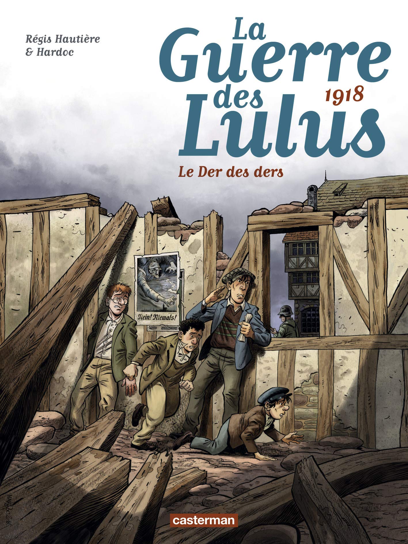La guerre des Lulus/1918, le der des ders: 1918 - LE DER DES DERS