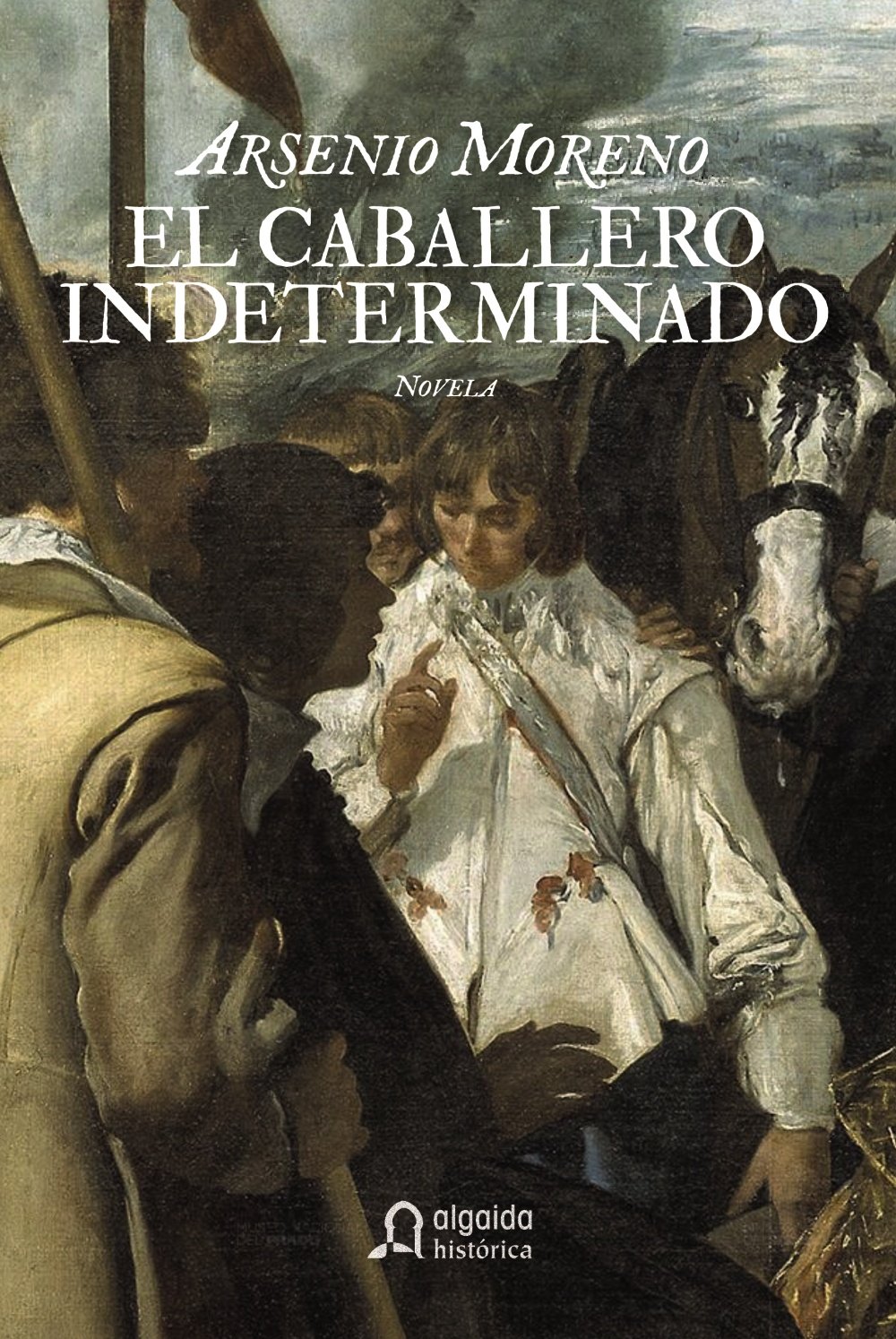 El caballero indeterminado (ALGAIDA LITERARIA - ALGAIDA HISTÓRICA)