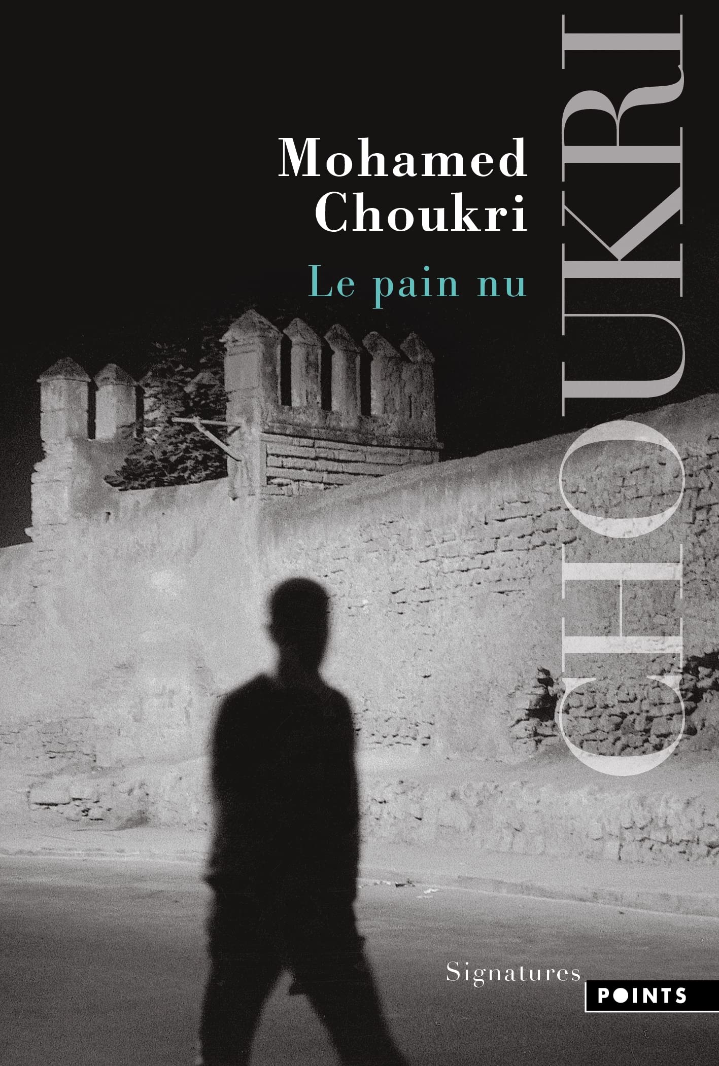 Le Pain nu: (Nouvelle édition)