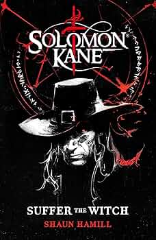 Amazon.com: Solomon Kane: Suffer The Witch eBook : Hamill