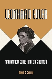 Leonhard Euler: Mathematical Genius in the Enlightenment
