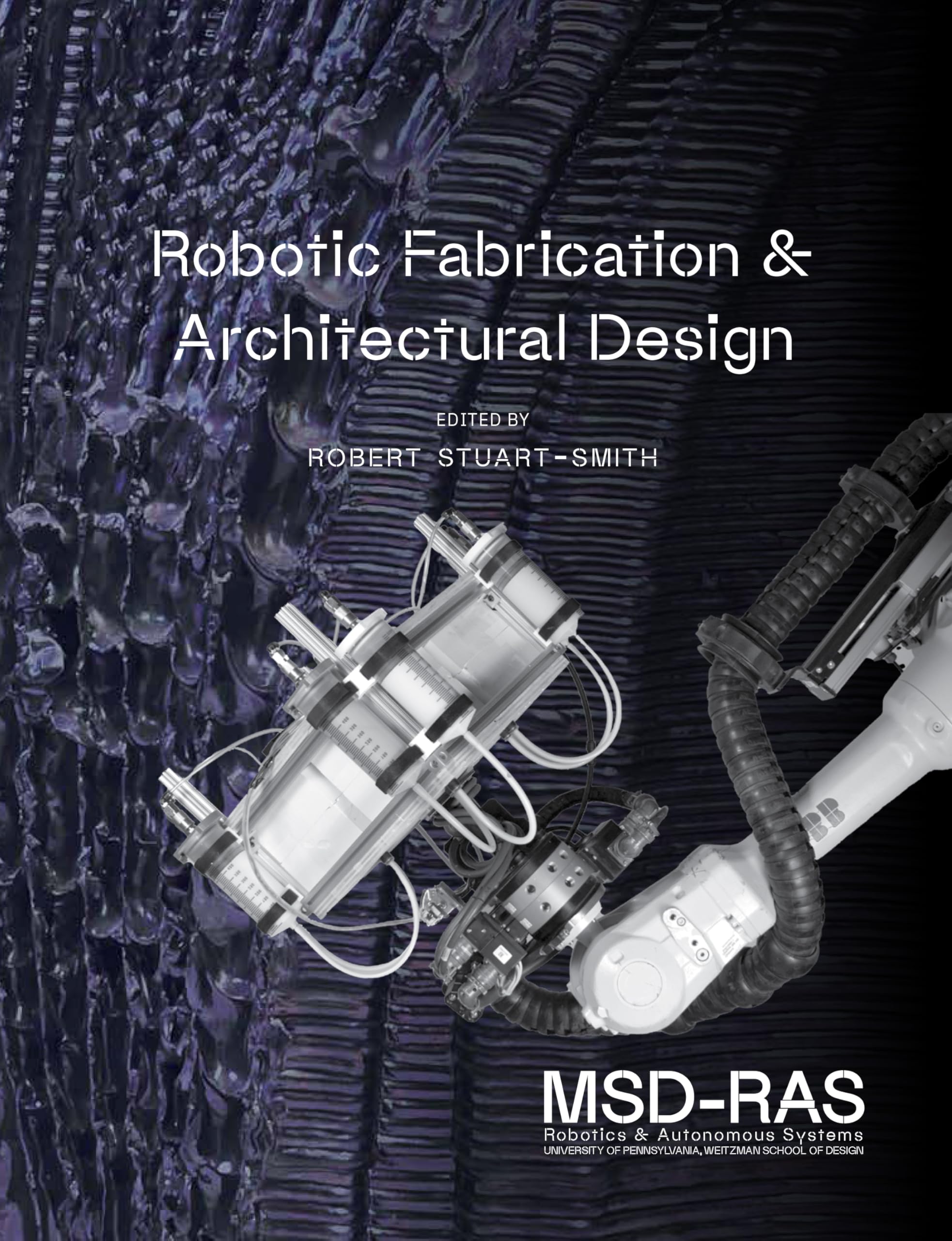 Robotic Fabrication & Architectural Design: Integrated Approaches to Fabrication, Computation, and Architectural Design: 1