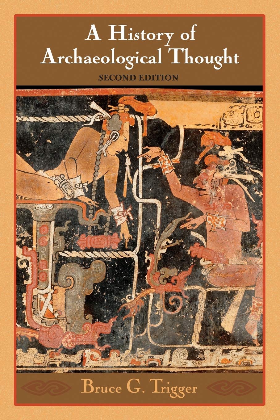 A History of Archaeological Thought: Second Edition