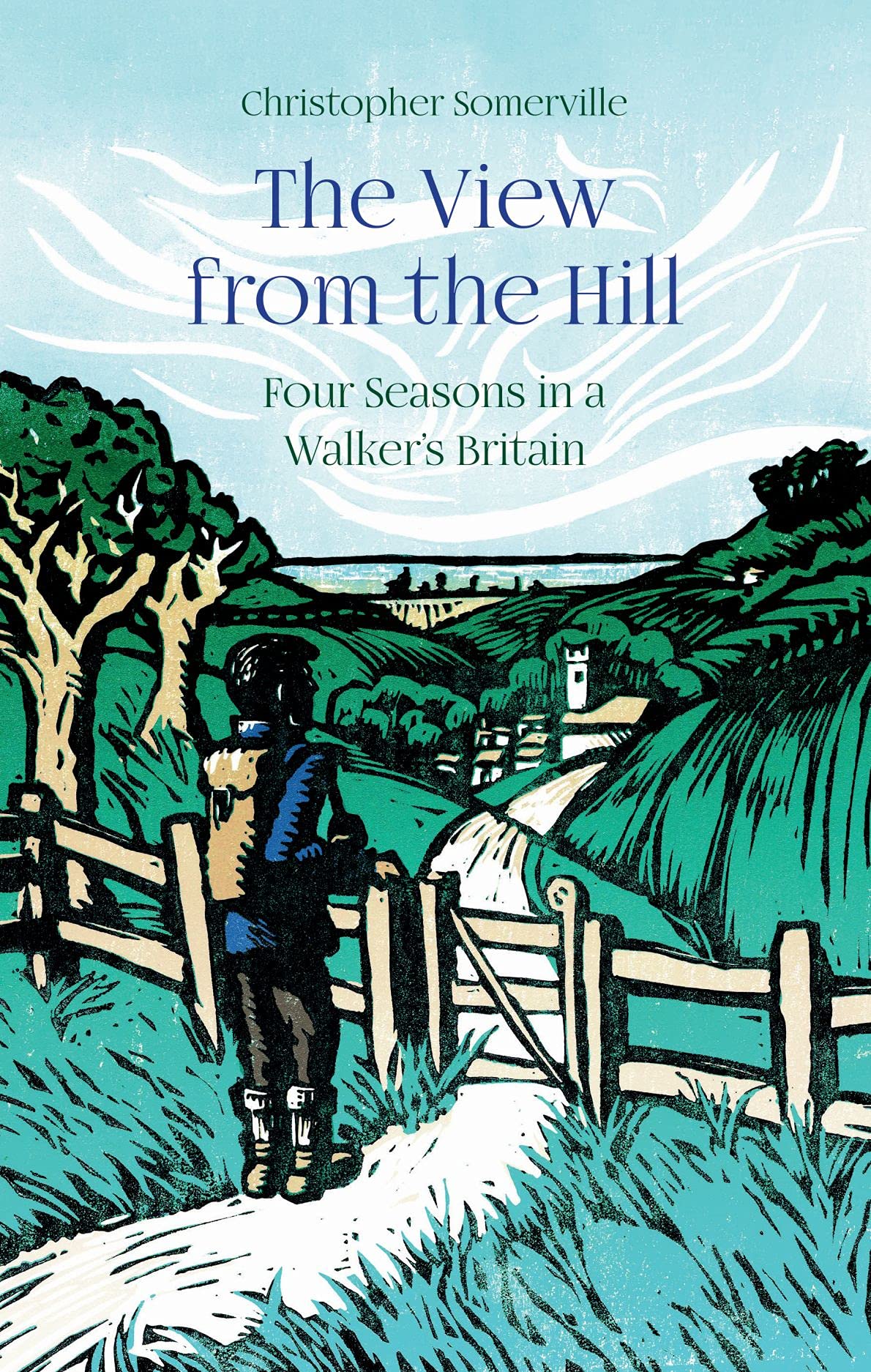 The View from the Hill: Four Seasons in a Walker's Britain (Armchair Traveller)