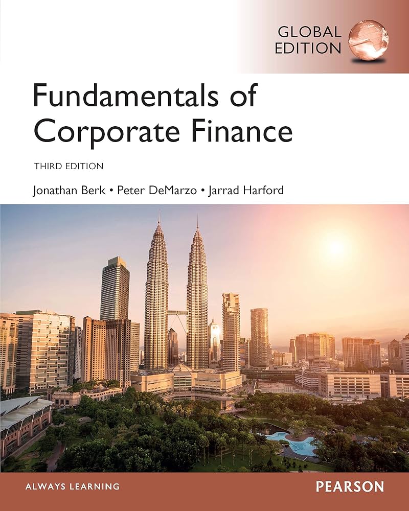 Corporate Finance， Global Edition Berk， Jonathan; DeMarzo， Peter Amazon.com: Corporate Finance, Global Edition eBook : Berk
