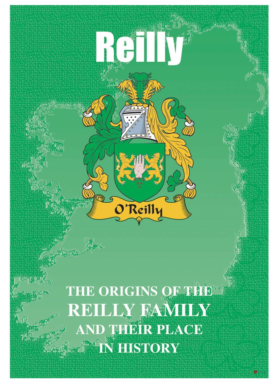 I LUV LTD Reilly Irish Family Name History Booklet Covering the Origin of this Famous Name
