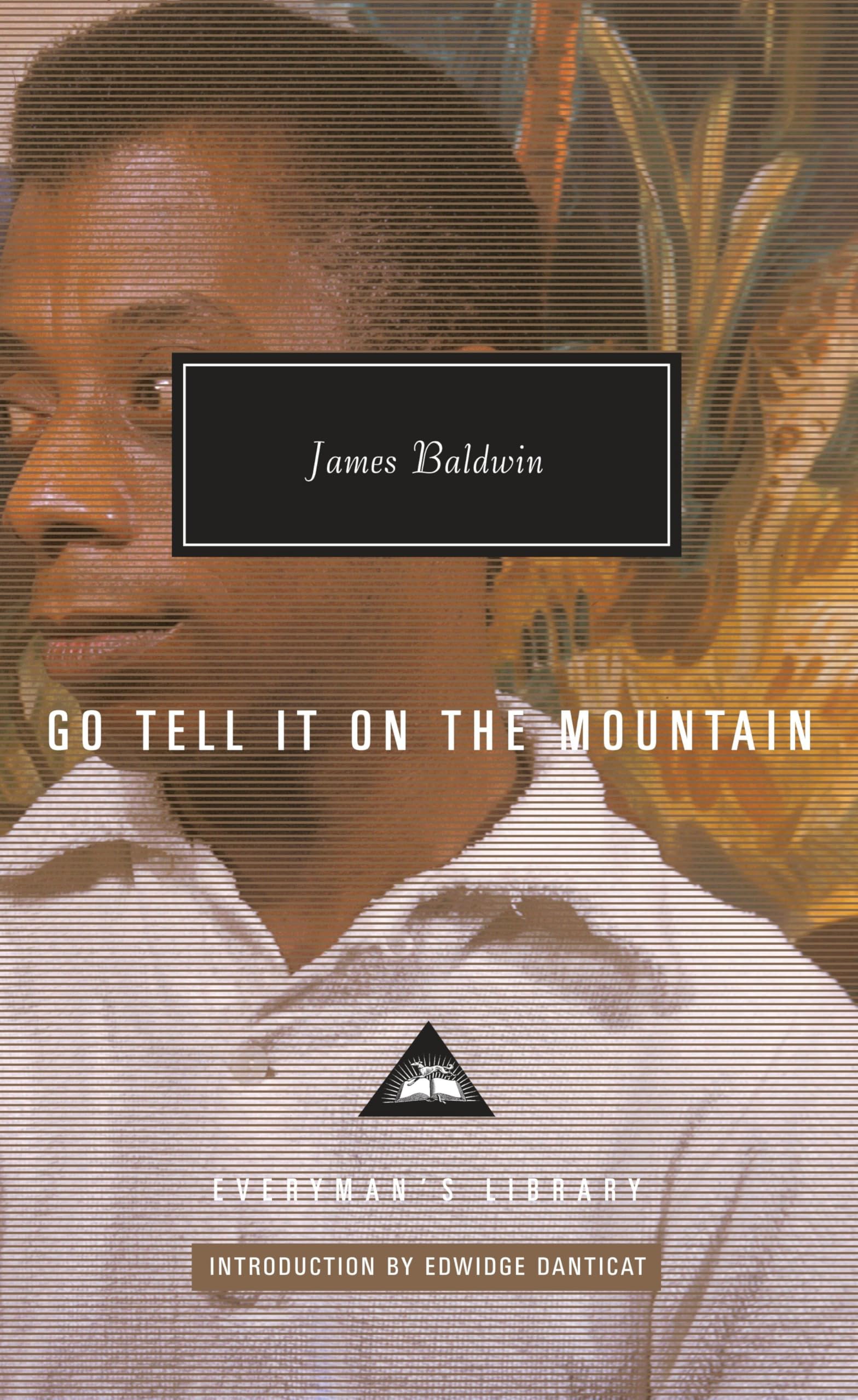 Go Tell It on the Mountain: Introduction by Edwidge Danticat (Everyman's Library Contemporary Classics Series)