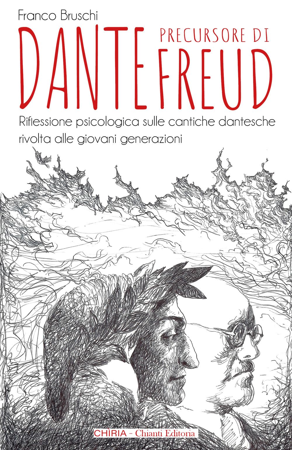 Dante Precursore Di Freud. Riflessione Psicologica Sulle Cantiche Dantesche Rivolta Alle Giovani Generazioni. Ediz. Integrale - 4