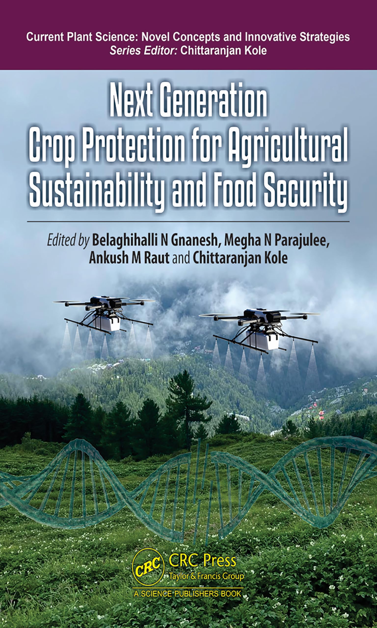 Next Generation Crop Protection for Agricultural Sustainability and Food Security (Current Plant Science)