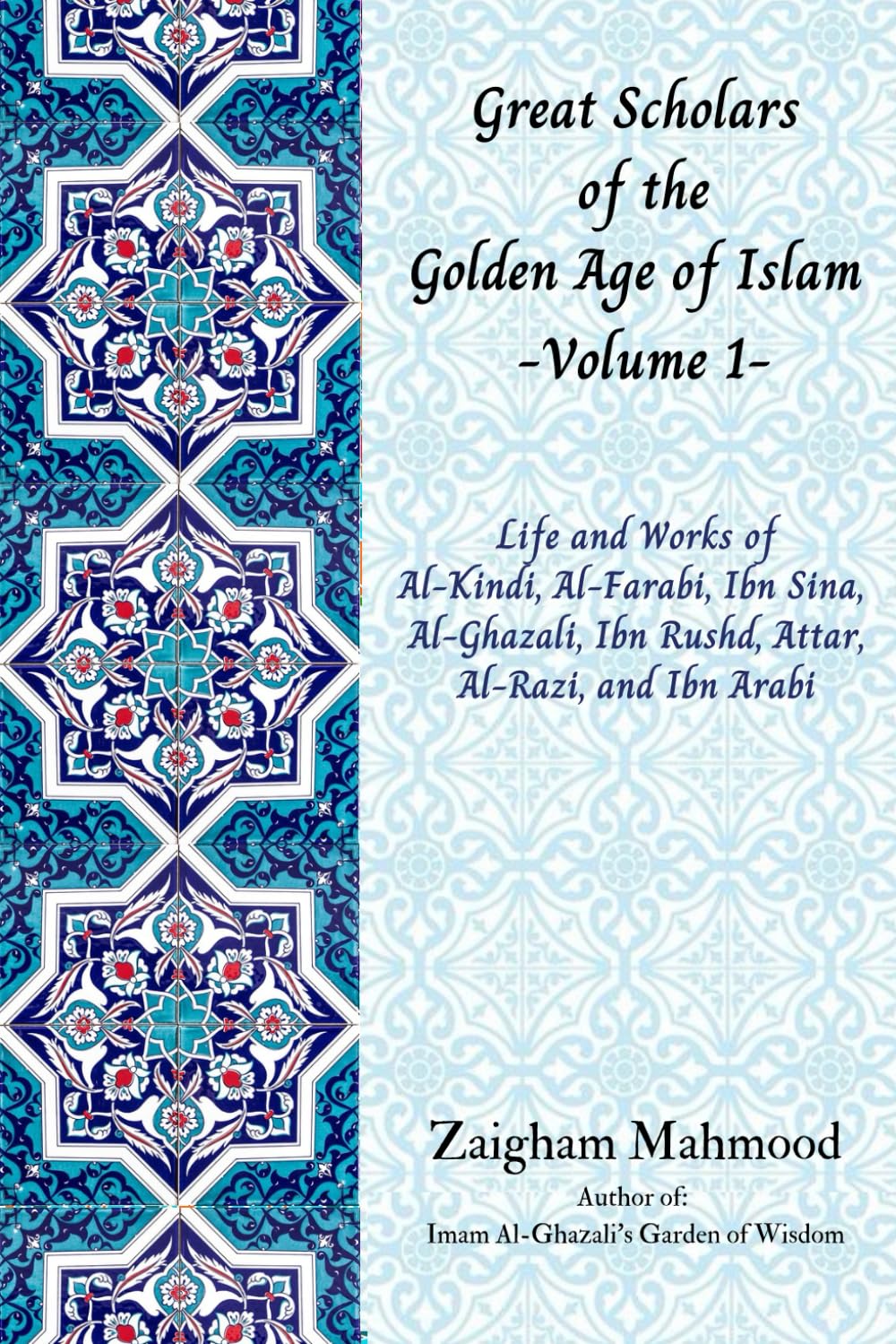 Great Scholars of the Golden Age of Islam - Volume 1