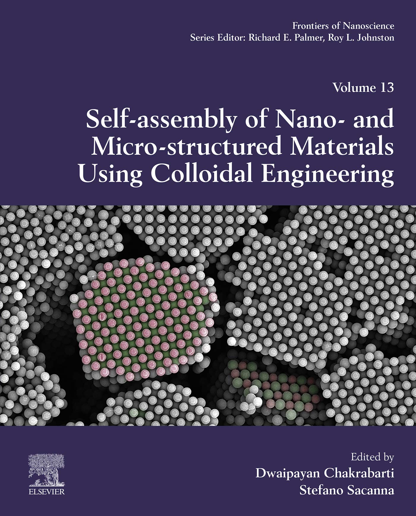 Self-Assembly of Nano- and Micro-structured Materials Using Colloidal Engineering (Frontiers of Nanoscience Book 13) (English Edition)