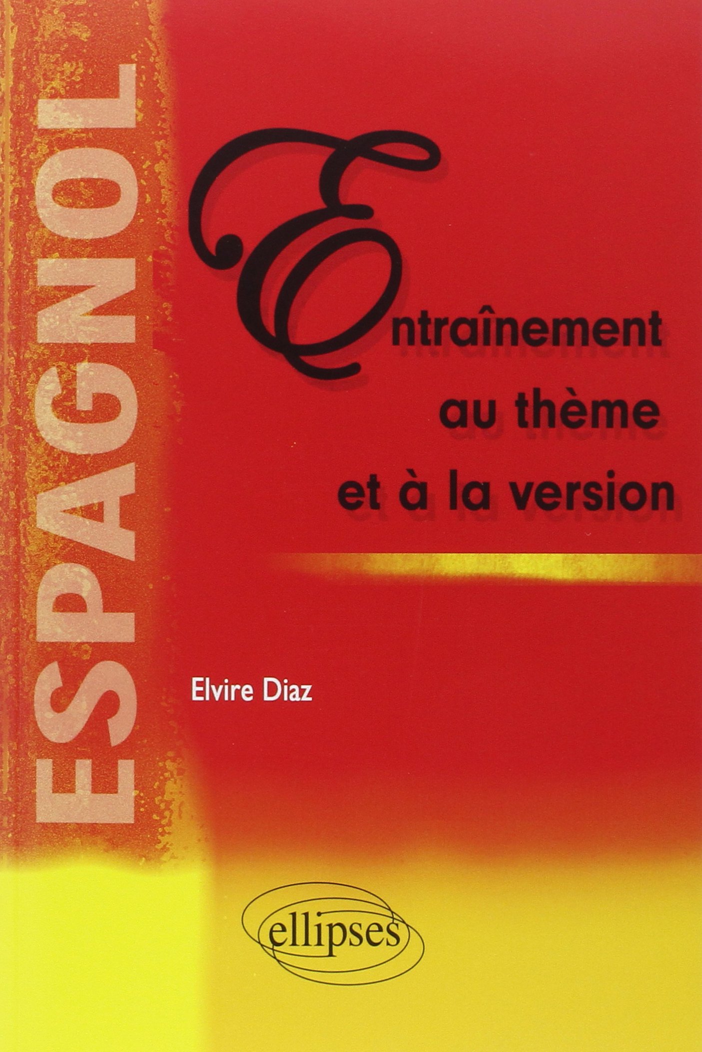 Espagnol - Entraînement au thème et la version